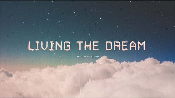Living The Dream: The Life Of Joseph