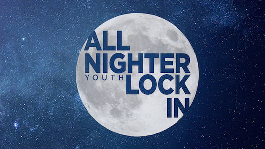 All Nighter Youth Lock-In