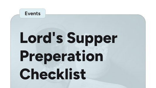Lord's Supper Prep Checklist