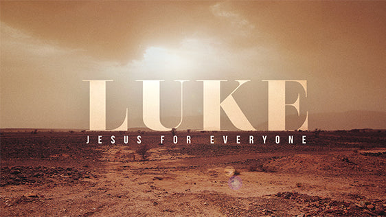 Luke: Jesus For Everyone