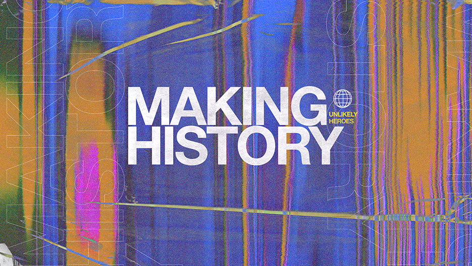 Making History: Unlikely Heroes – Ministry Pass