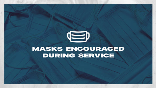Masks Encouraged
