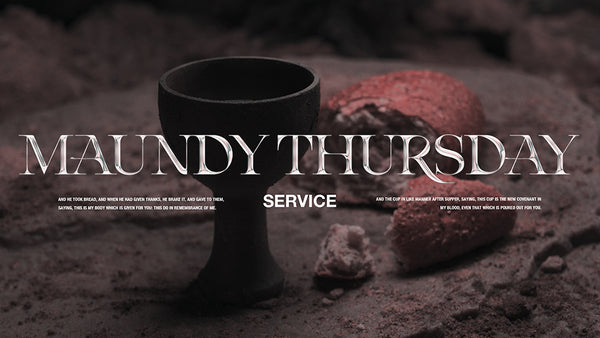 Maundy Thursday Service