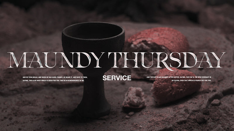 Maundy Thursday Service