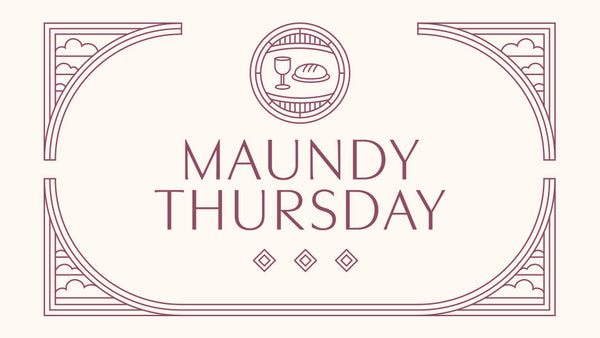 Maundy Thursday