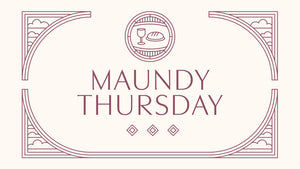 Maundy Thursday