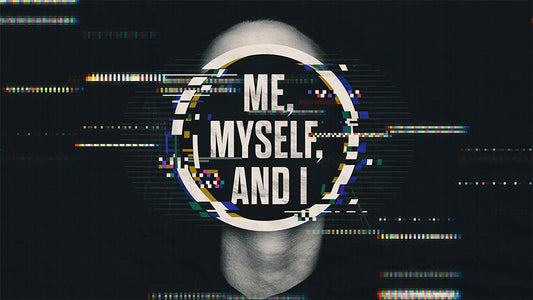 Me, Myself, and I
