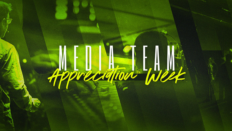 Media Team Appreciation Week