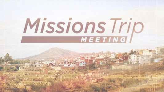 Missions Trip Meeting