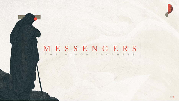 Messengers: The Minor Prophets