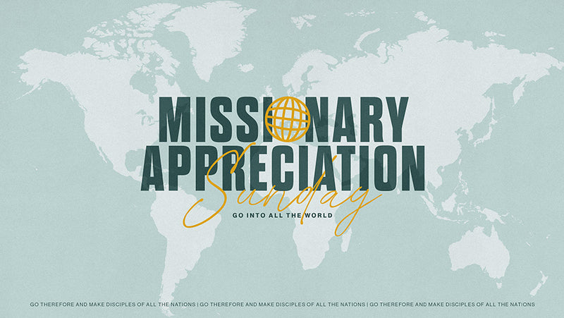 Missionary Appreciation Sunday