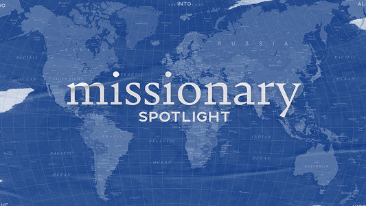 Missionary Spotlight