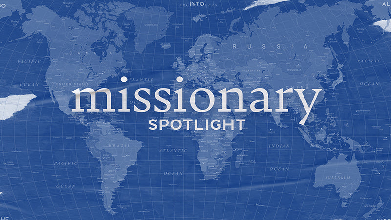 Missionary Spotlight