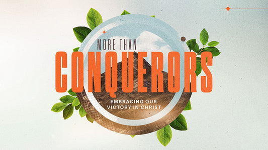 More Than Conquerors