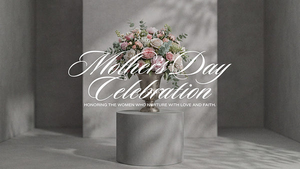 Mother's Day Celebration