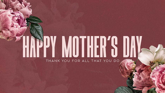 Happy Mother’s Day