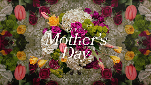 Happy Mother’s Day