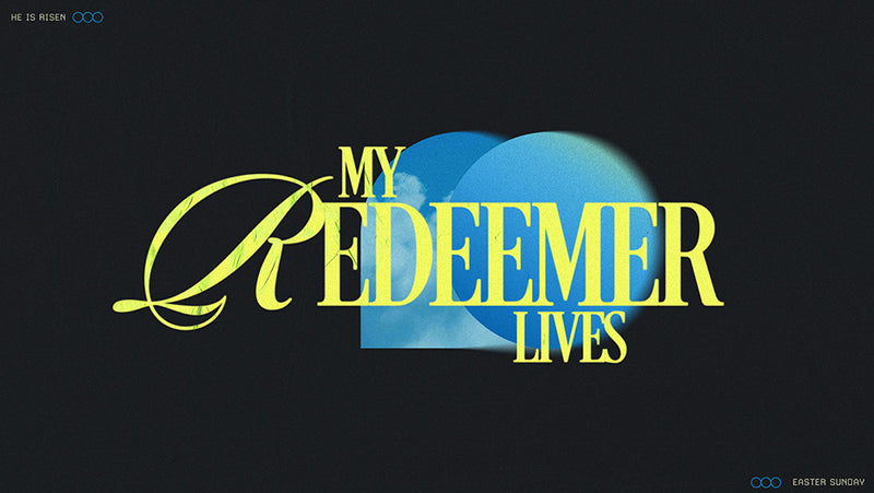 My Redeemer Lives