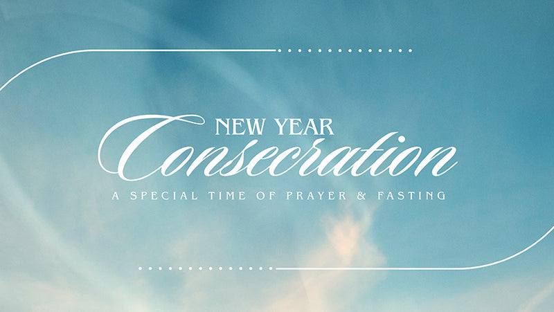 New Year Consecration & Prayer Week