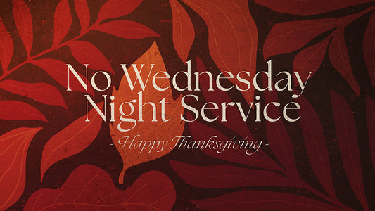 No Wednesday Night Service