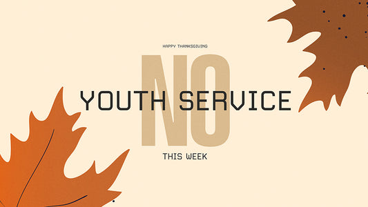 No Youth Service: Thanksgiving