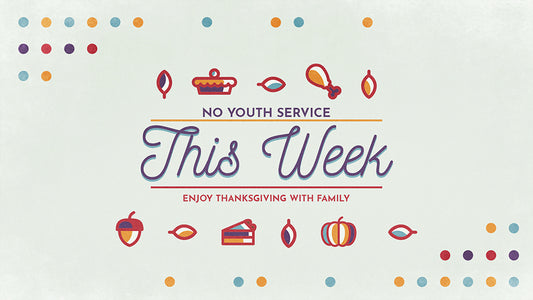 No Youth Service: Thanksgiving