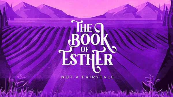 The Book of Esther: Not a Fairytale