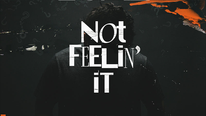 Not Feelin’ It