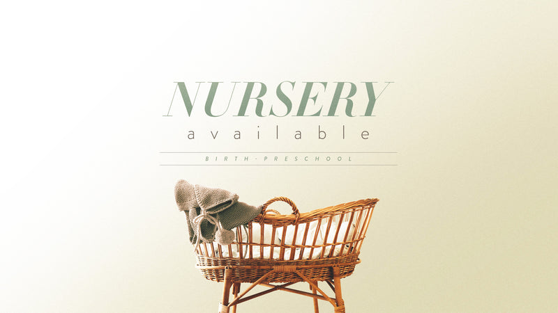 Nursery Available