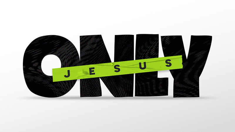 Only Jesus (Children's Series)
