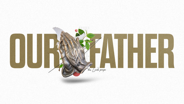 Our Father