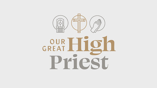 Our Great High Priest