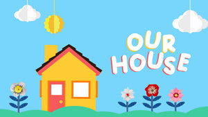 Our House (Children's Series)