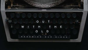 Out With the Old