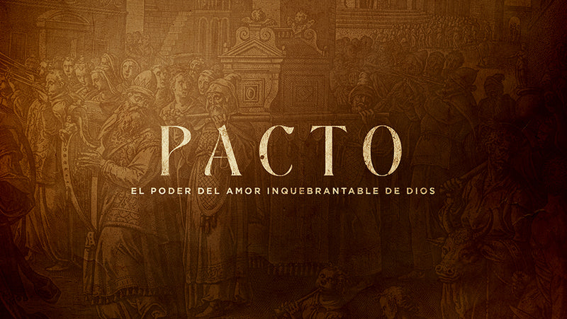 Pacto: El Poder Del Amor Inquebrantable De Dios