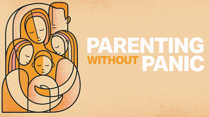 Parenting Without Panic