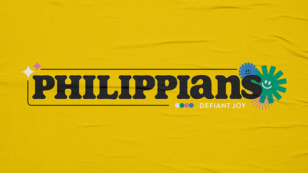 Philippians: Defiant Joy