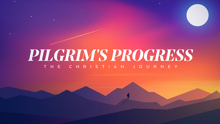 Pilgrim’s Progress: The Christian Journey