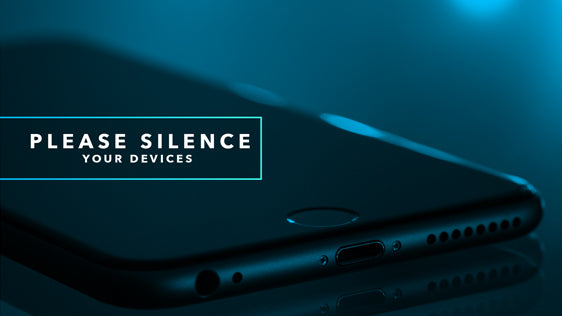 Please Silence Your Devices