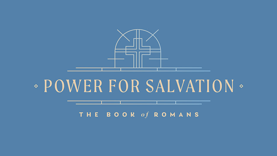 Power For Salvation: The Book Of Romans