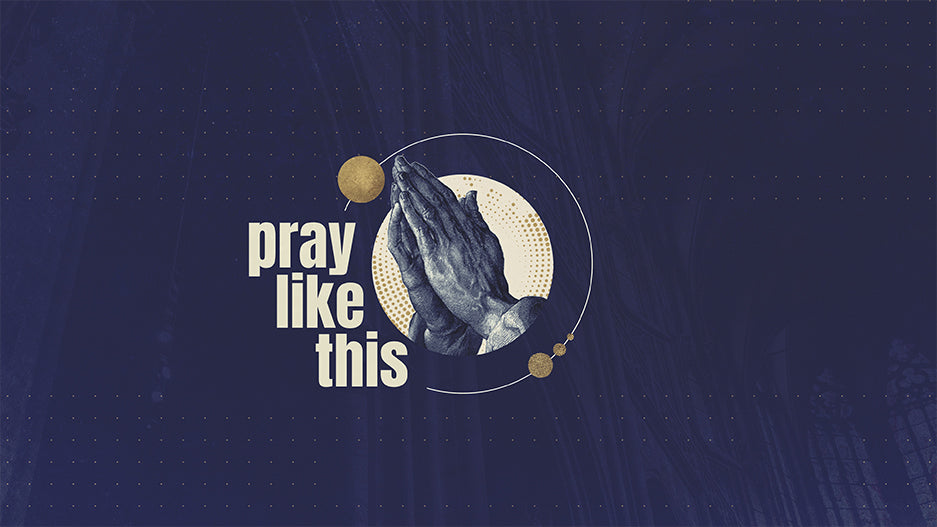 Pray Like This