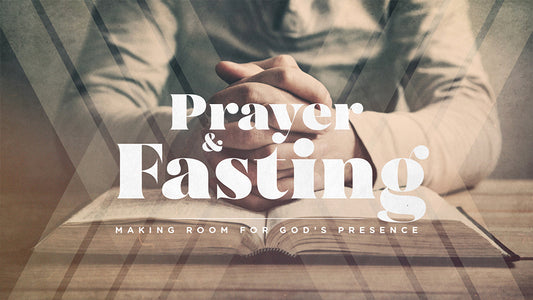 Prayer and Fasting