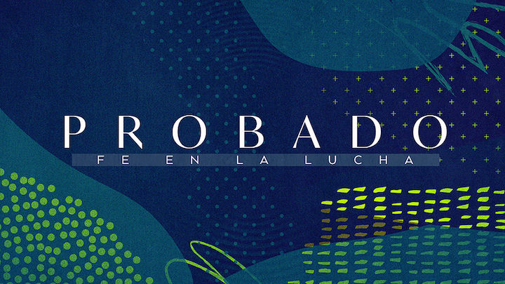 Probado: Fe En La Lucha