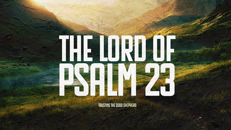 The Lord Of Psalm 23