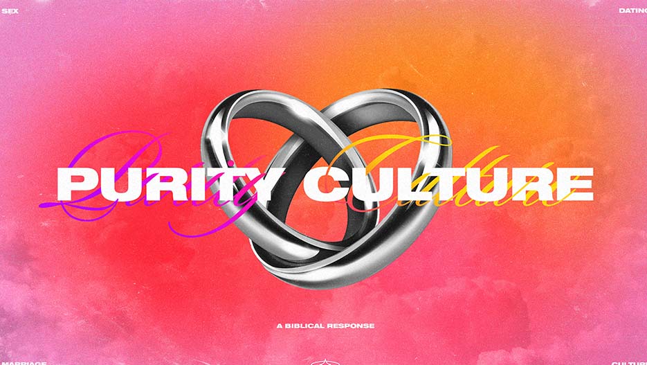 Purity Culture: A Biblical Response