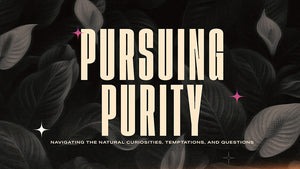 Pursuing Purity
