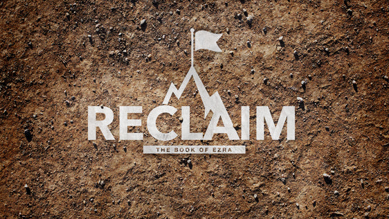 Reclaim: The Book of Ezra