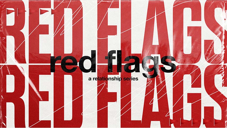 Red Flags: A Relationship Series