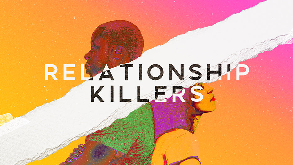 Relationship Killers