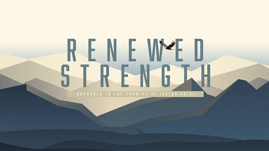 Renewed Strength